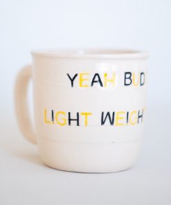 Yeah Buddy Light Weight Baby Coffee Mug/Handmade Coffee Mug/Body Builder Coffee Cup/Special Gift for Him/Ronnie Coleman's Motivation Phrase